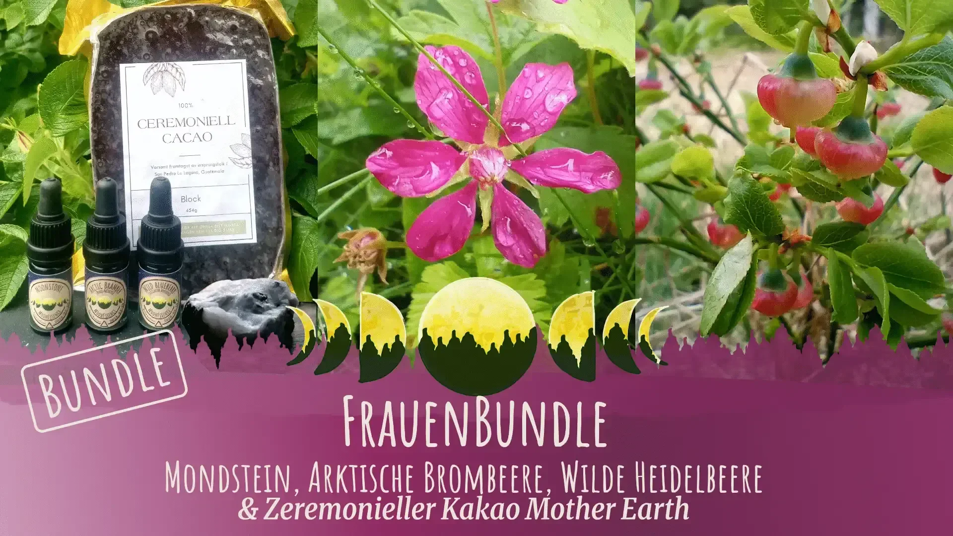 Ein Bündel aus Ölen und zeremoniellem Kakao neben Kristallen, rosa Waldblumen und Waldbeeren. Der Text darunter lautet: „FRAUENBUNDLE“ mit Beschreibungen der enthaltenen Artikel auf Deutsch. Über dem Text sind Mondphasen abgebildet.