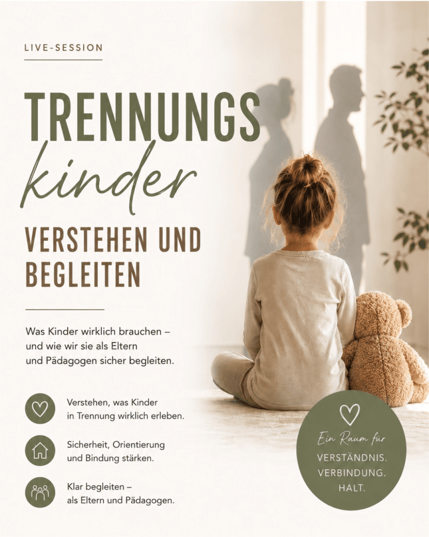 Ein kleines Kind mit einem Teddybären sitzt vor einem Fenster, vor dem die Silhouetten eines Erwachsenenpaares zu sehen sind, das Händchen hält. Der Text auf Deutsch befasst sich damit, wie man Kinder bei Trennungen versteht und unterstützt. Er enthält Symbole und Hervorhebungen.