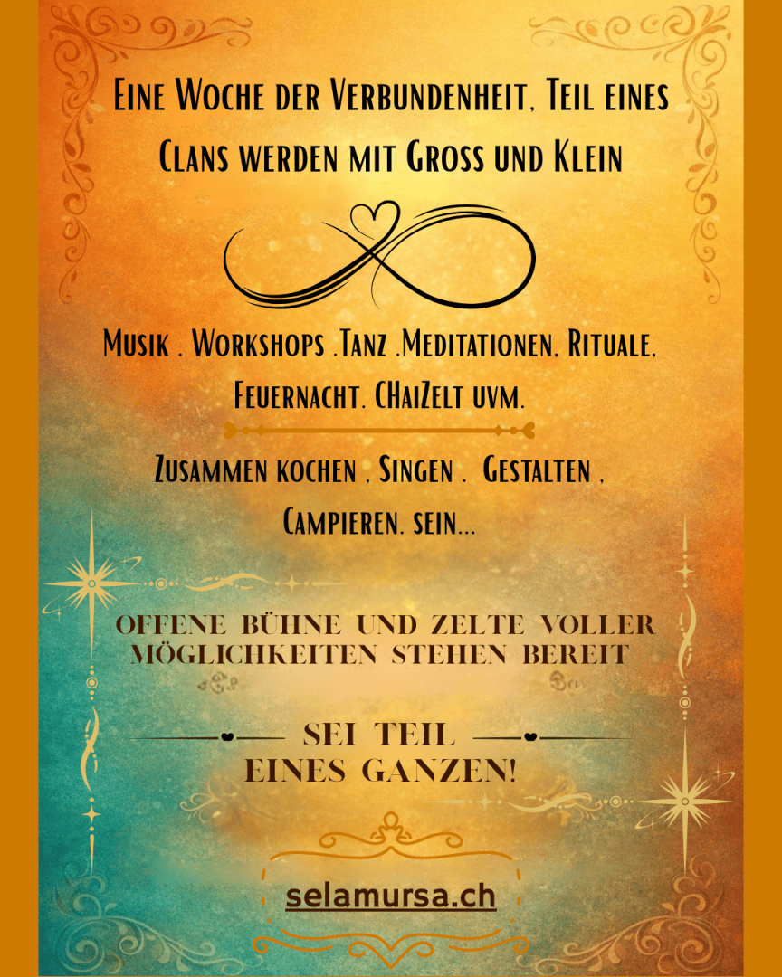 Ein deutsches Veranstaltungsplakat mit goldenem und orangefarbenem Hintergrund und verschnörkelten Stern- und Wirbelmustern. Es wirbt für eine Woche des Miteinanders mit Musik, Workshops, Ritualen und mehr. Website: selamursa.ch.