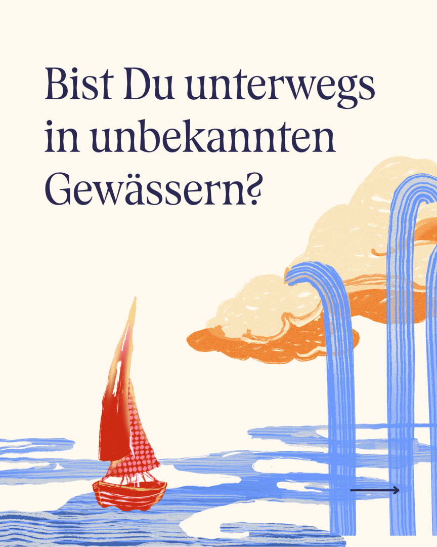 Ein rotes Segelboot segelt auf blauen Wellen auf stilisierte orangefarbene Wolken und blaue Wasserfälle zu, mit dem deutschen Text: „Bist du unterwegs in unbekannten Gewässern?“.