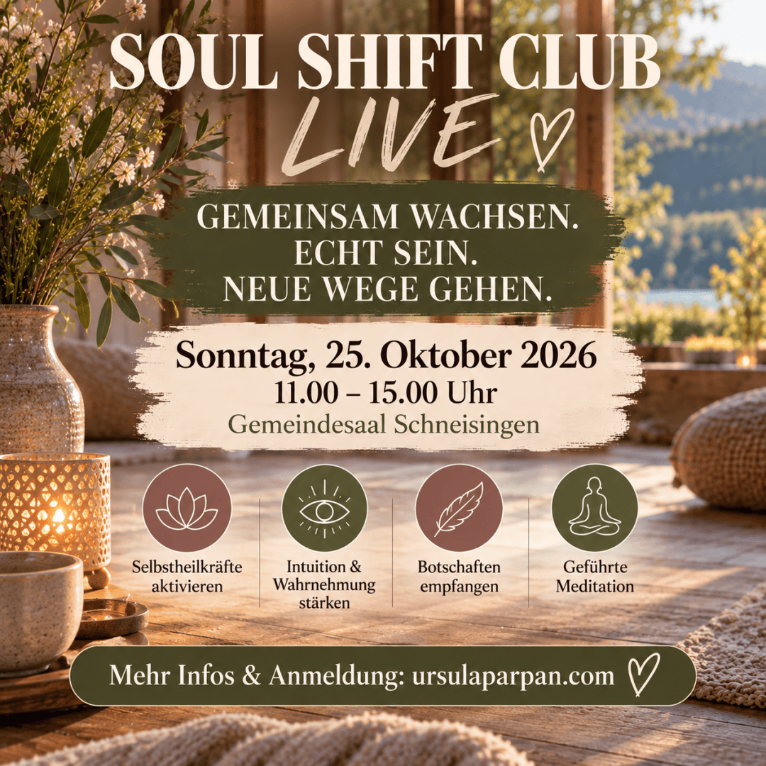 Veranstaltungsflyer für Soul Shift Club Live am 25. Oktober 2026 um 11:00 Uhr in Schneisingen mit Veranstaltungen zu den Themen Selbstheilung, Intuition, Botschaften und Meditation; Anmeldung unter ursulaparpan.com.