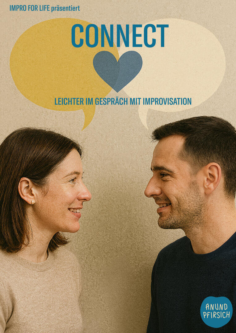Zwei Personen stehen sich gegenüber und lächeln. Über gelben und blauen Sprechblasen mit einem Herz und deutschem Text steht: „Connect: Leichter im Gespräch mit Improvisation“. Unten rechts ist in einem blauen Oval „Anundpfirsich“ zu sehen.