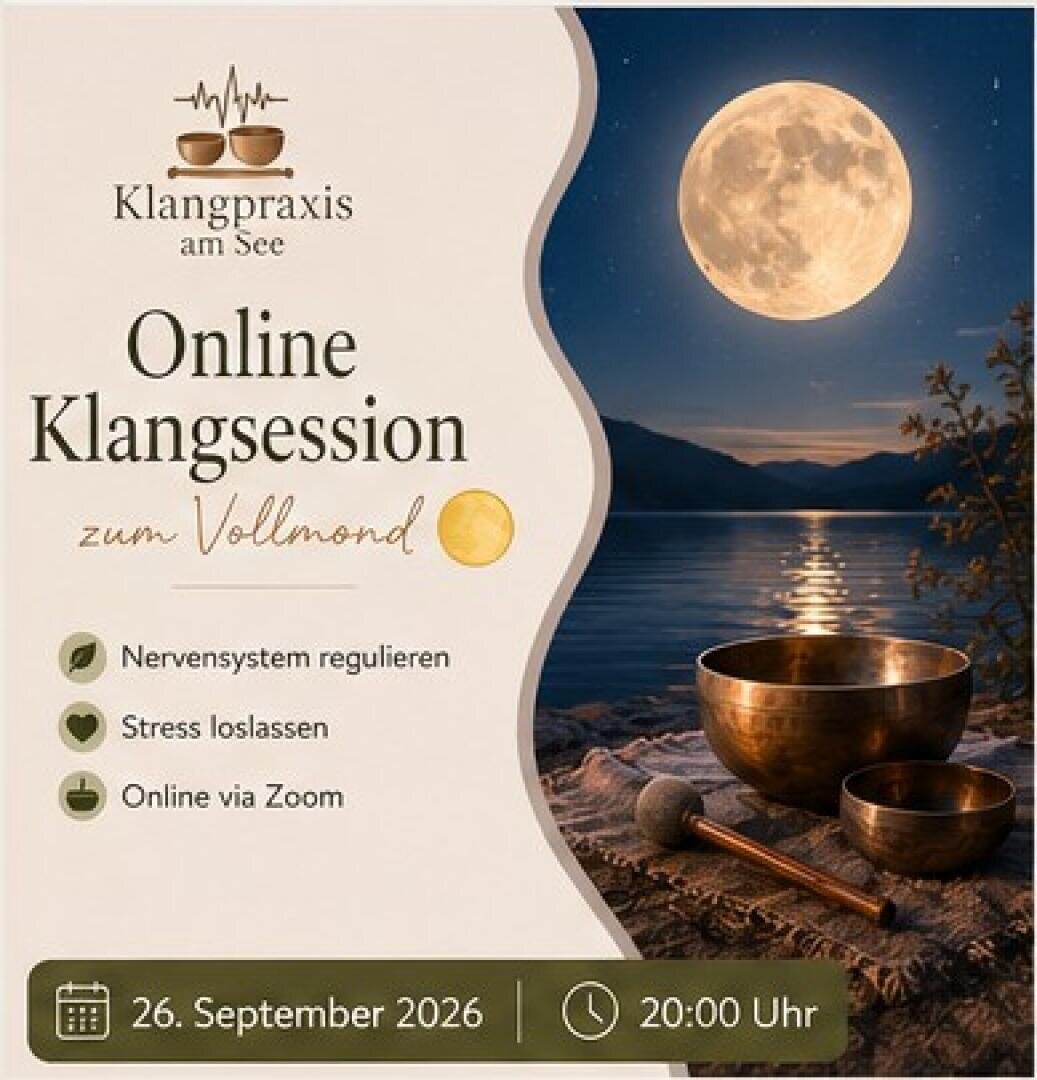Flyer für eine Online-Klangsitzung bei Vollmond mit Klangschalen, einem Schlägel und Blick auf den See. Die Veranstaltung findet am 26. September 2026 um 20:00 Uhr über Zoom statt und bietet Entspannung und Stressabbau.