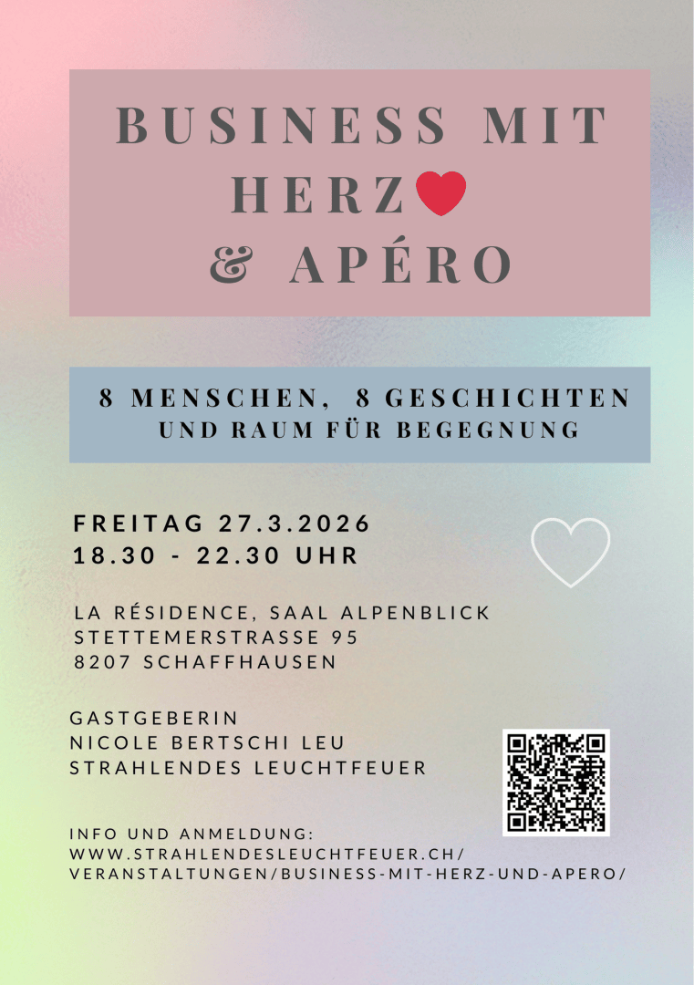 Veranstaltungsflyer mit pastellfarbenem Farbverlaufshintergrund. Der Text lautet "Business mit Herz & Apéro", plus Veranstaltungsdetails: Datum, Uhrzeit, Veranstaltungsort, Kontaktinformationen, Name des Gastgebers und QR-Code. Ein kleines rotes Herz ersetzt einen Buchstaben im Titel.
