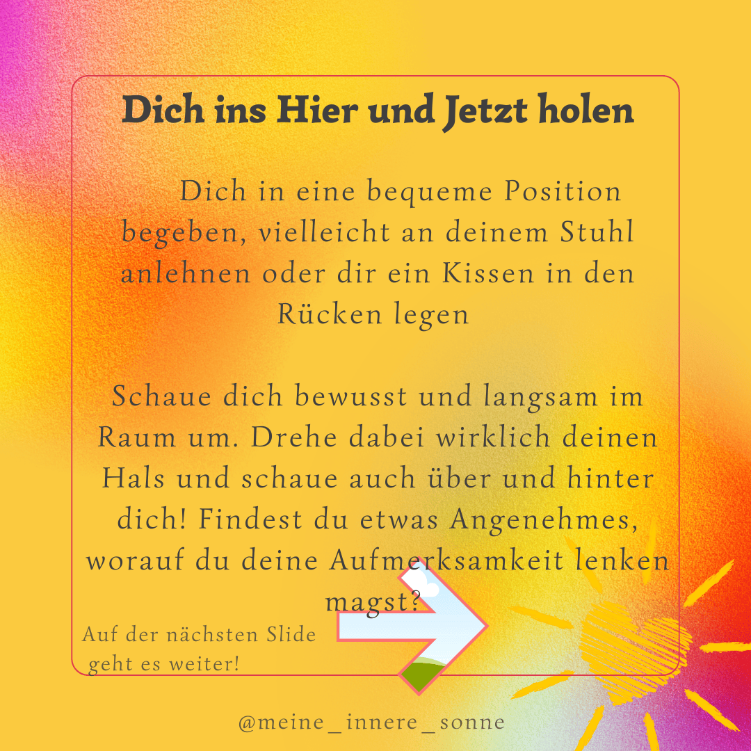 Ein mehrfarbiger Hintergrund mit Farbverlauf und einem gelben Quadrat, das einen deutschen Text mit Entspannungsanweisungen enthält. Ein grüner Pfeil zeigt nach rechts, und in der unteren rechten Ecke befindet sich eine Sonne mit Strahlen. Text-Handle: @meine_innere_sonne.