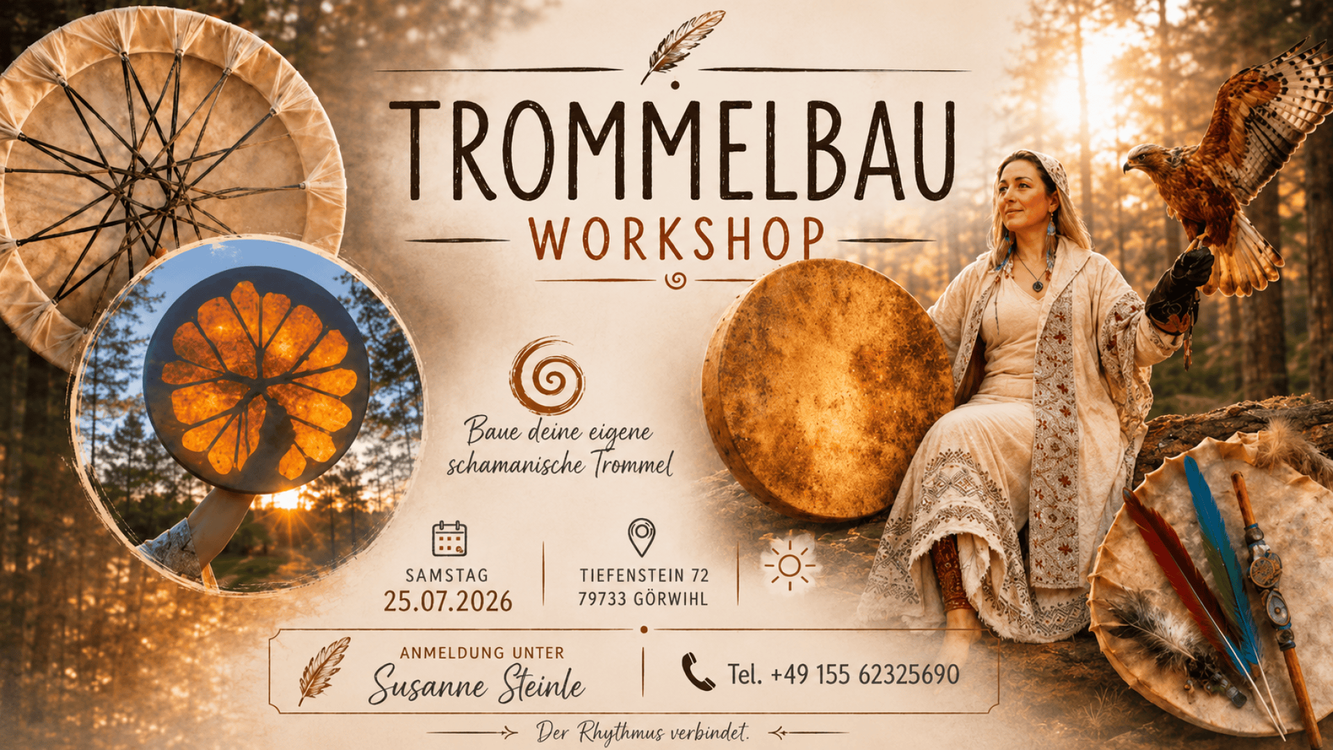 Workshop-Poster mit einer Frau in der Natur, die eine Trommel und einen Vogel hält, handgefertigten Trommeln, Veranstaltungsdetails und Kontaktinformationen für einen schamanischen Trommelbau-Workshop am 25.07.2026 in Görwihl, Deutschland.