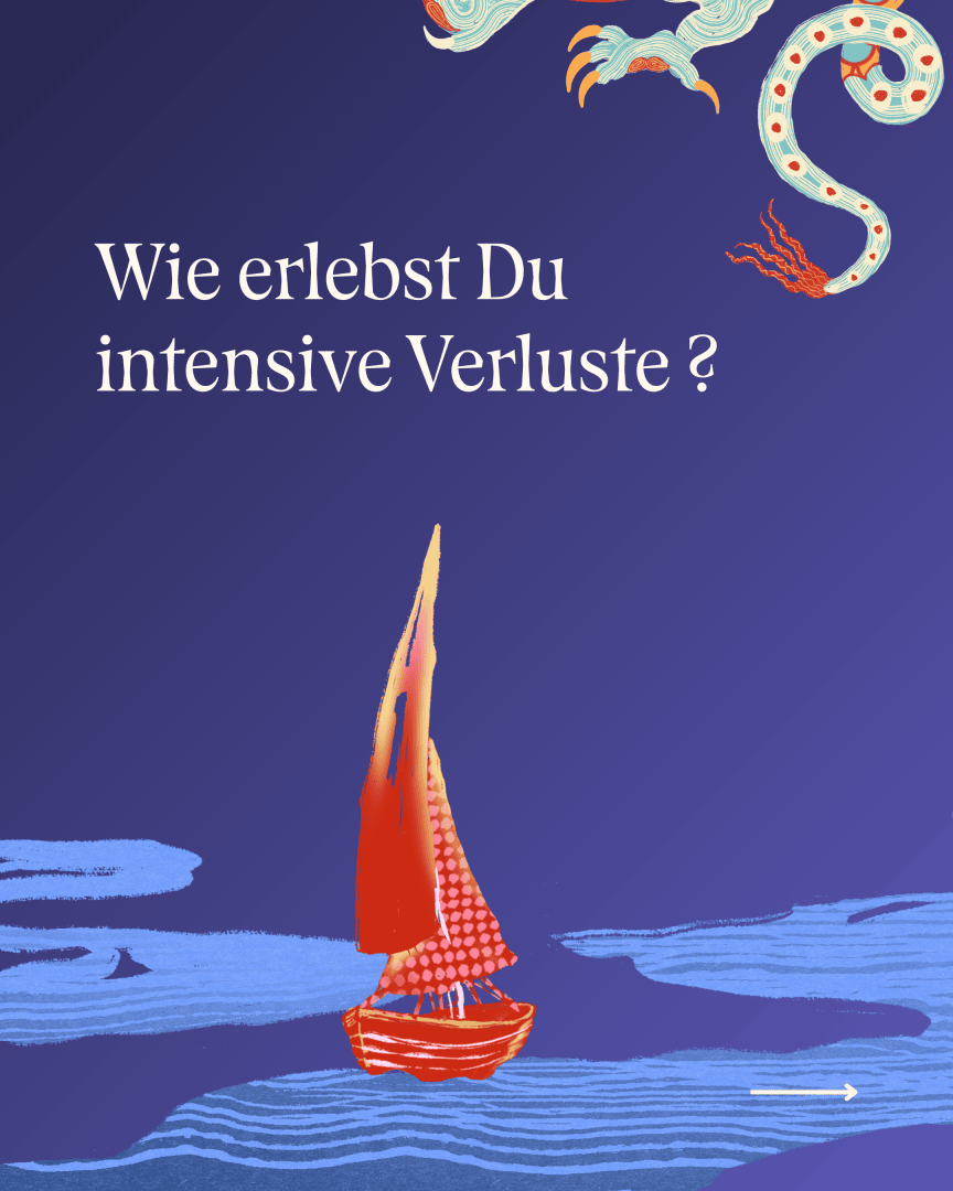 Ein rotes Segelboot auf blauem Wasser, darüber ein Drache und ein deutscher Text mit der Frage: „Wie erlebst du intensive Verluste?“ Ein Pfeil zeigt ganz nach unten.